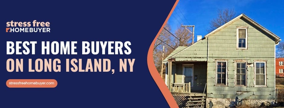 best home buyers on Long Island, NY