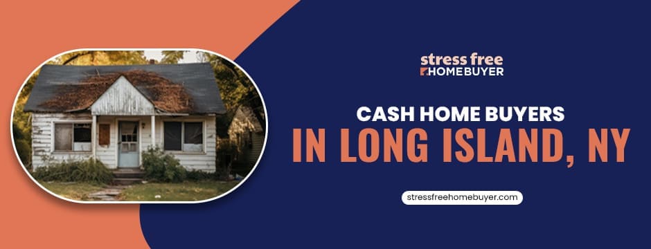 cash home buyers in Long Island, NY