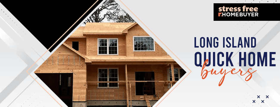 Long Island quick home buyers