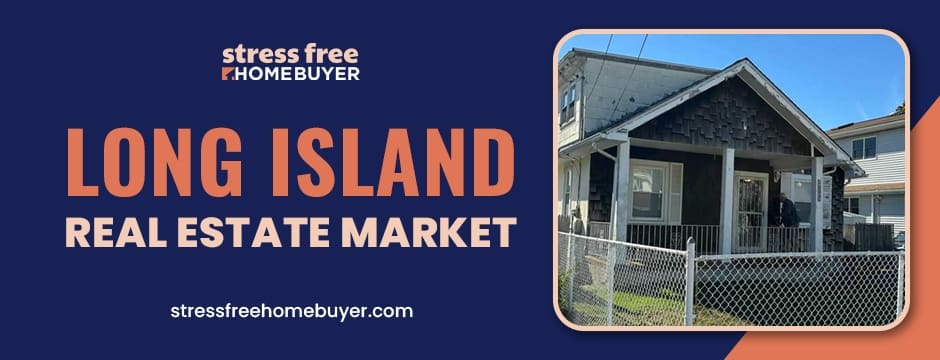 Long Island real estate market Long Island real estate market