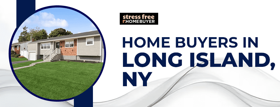 home buyers in Long Island, NY